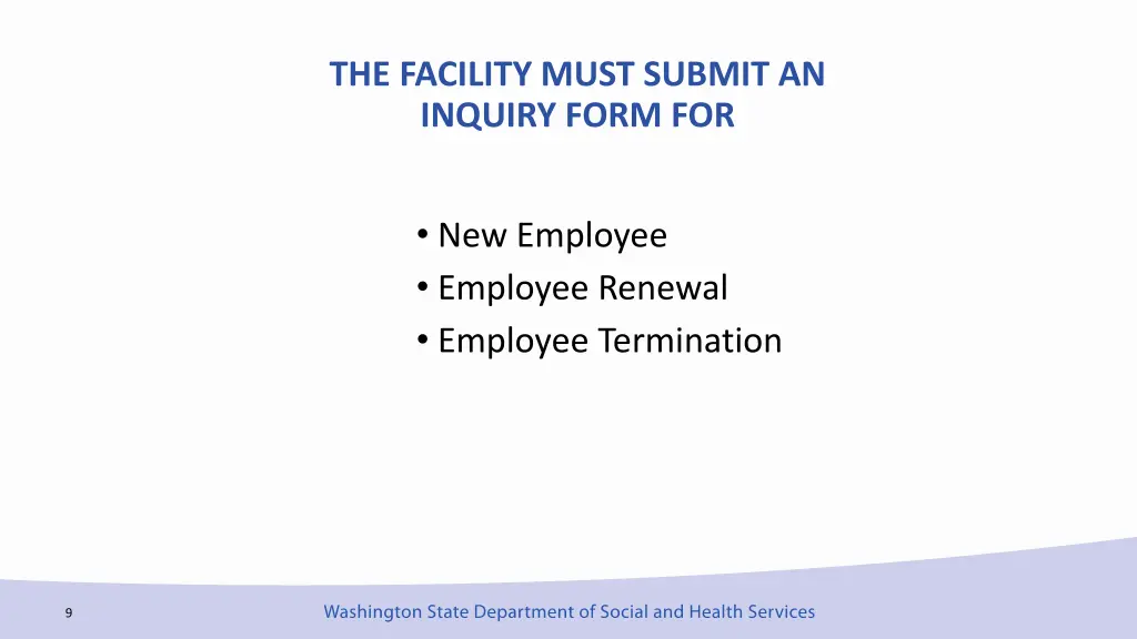 the facility must submit an inquiry form for