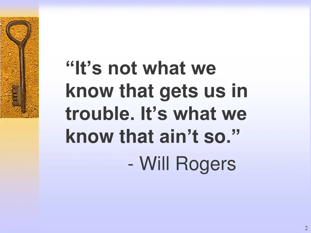 it s not what we know that gets us in trouble