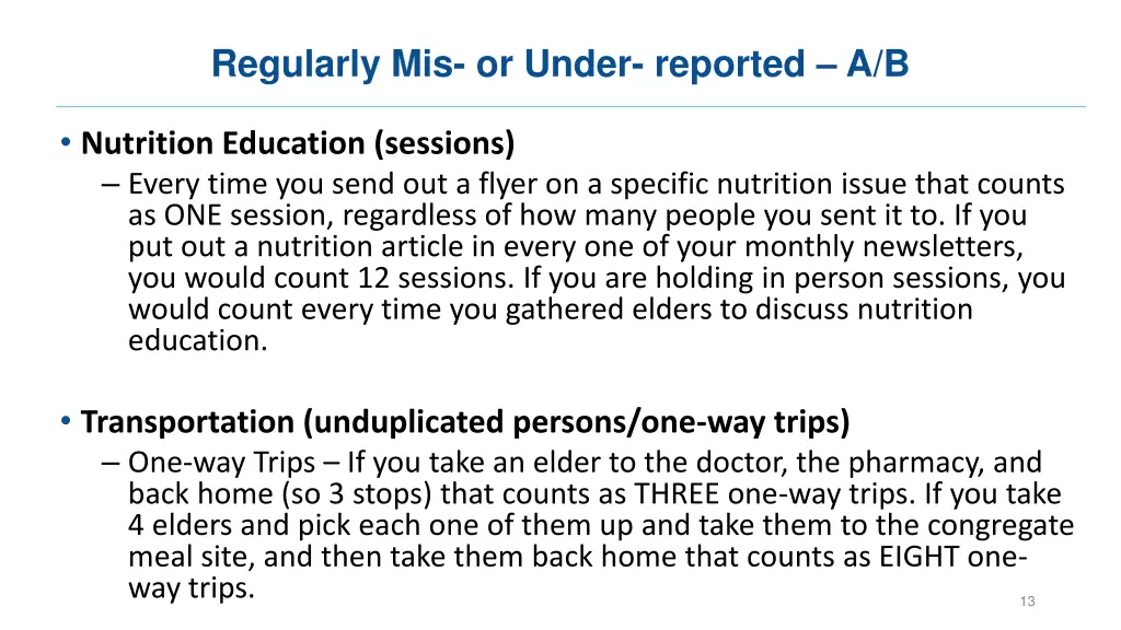 regularly mis or under reported a b 1