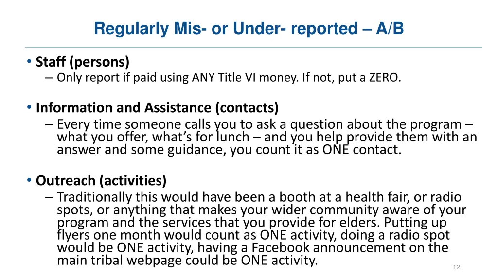regularly mis or under reported a b