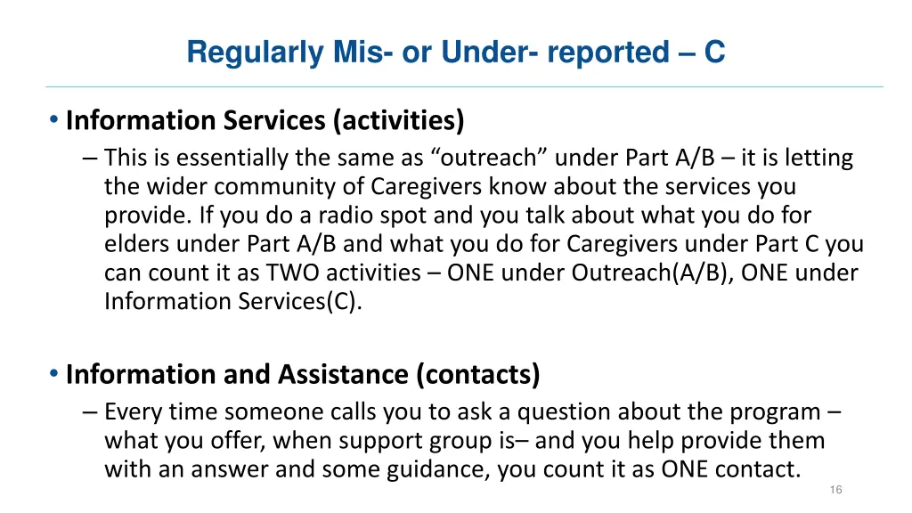 regularly mis or under reported c 1