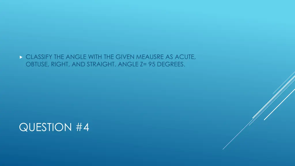classify the angle with the given meausre