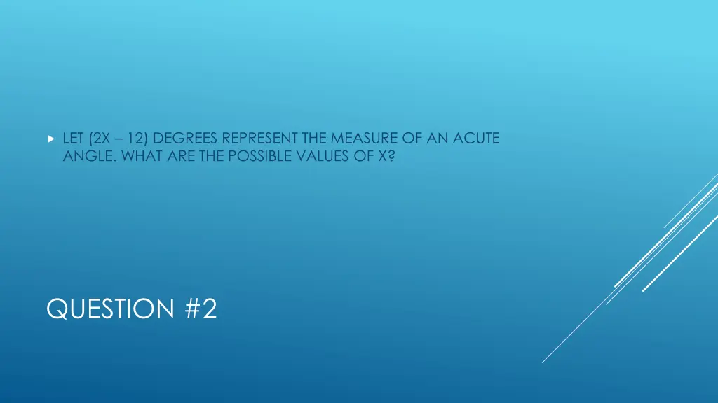 let 2x 12 degrees represent the measure