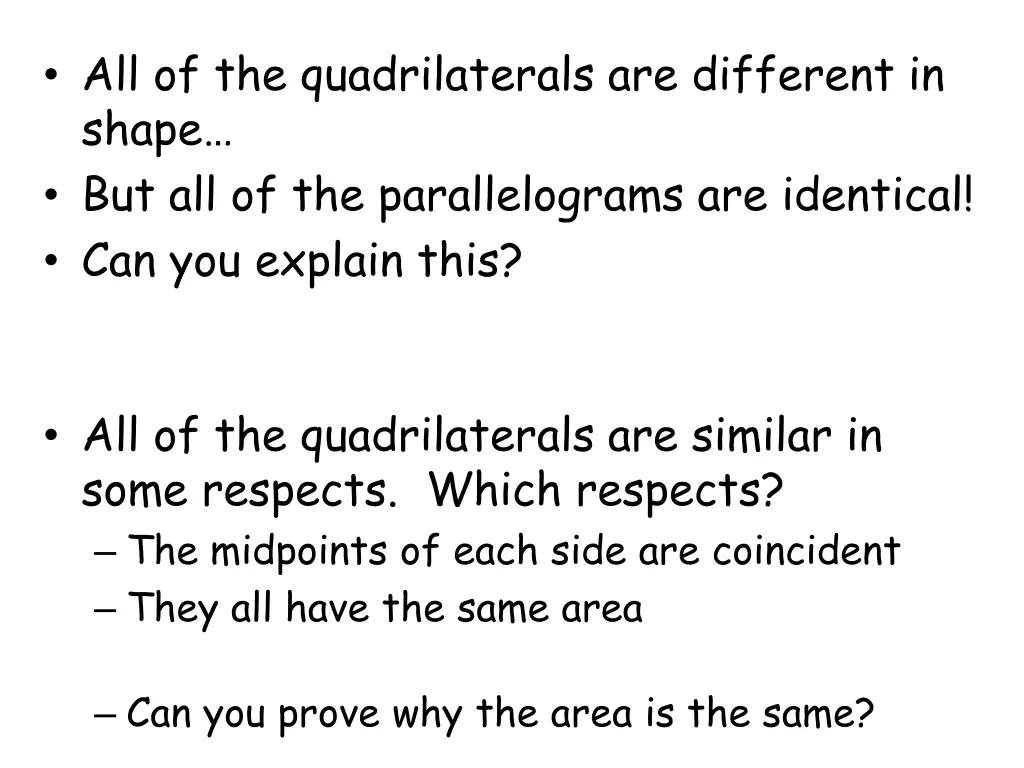 all of the quadrilaterals are different in shape