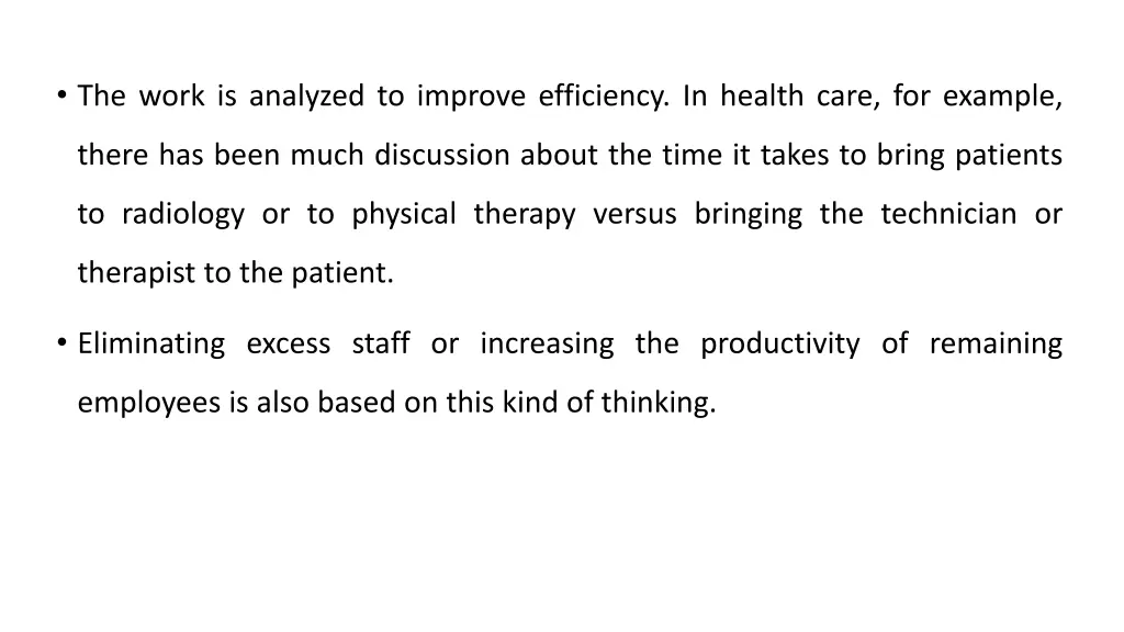 the work is analyzed to improve efficiency