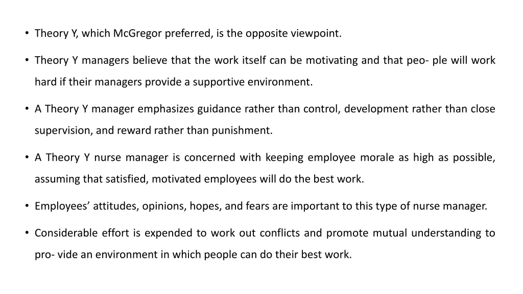 theory y which mcgregor preferred is the opposite