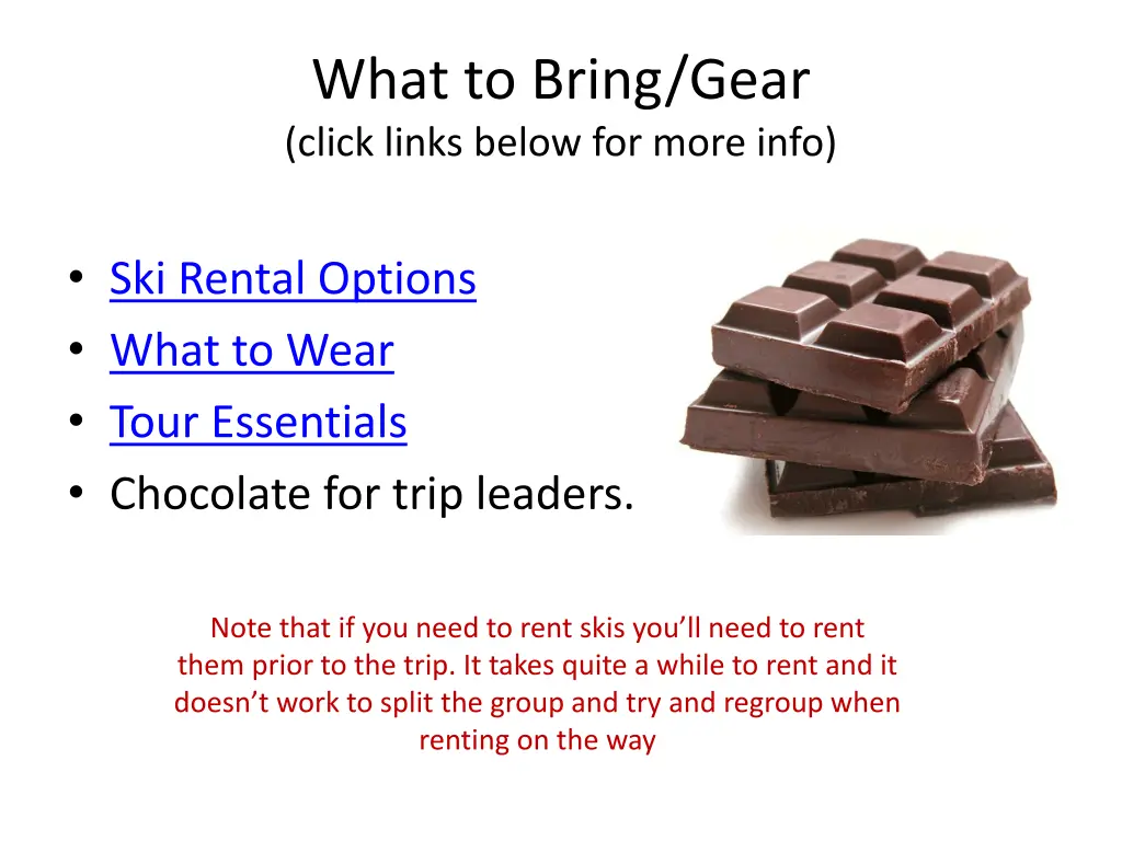 what to bring gear click links below for more info