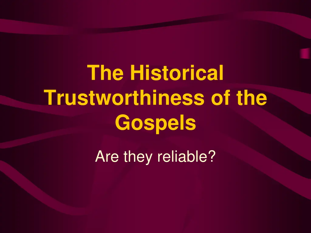 the historical trustworthiness of the gospels