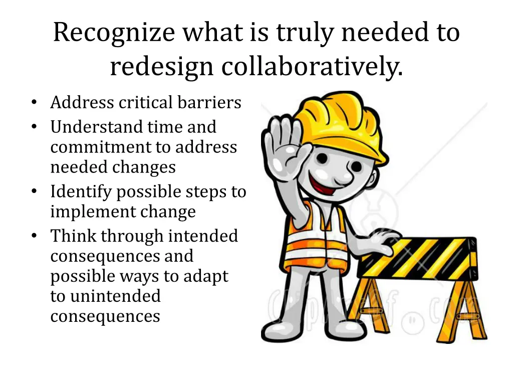 recognize what is truly needed to redesign