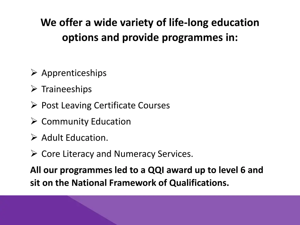 we offer a wide variety of life long education