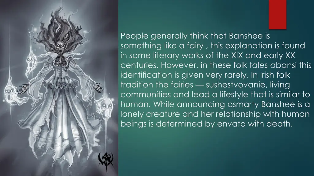 people generally think that banshee is something