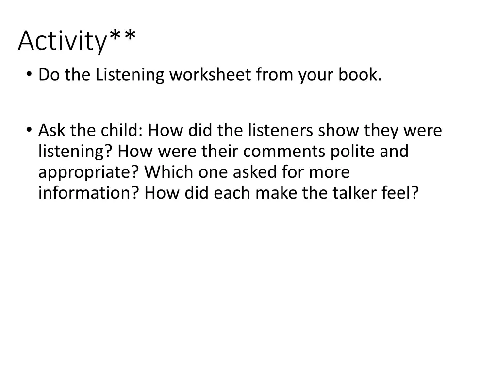 activity do the listening worksheet from your book