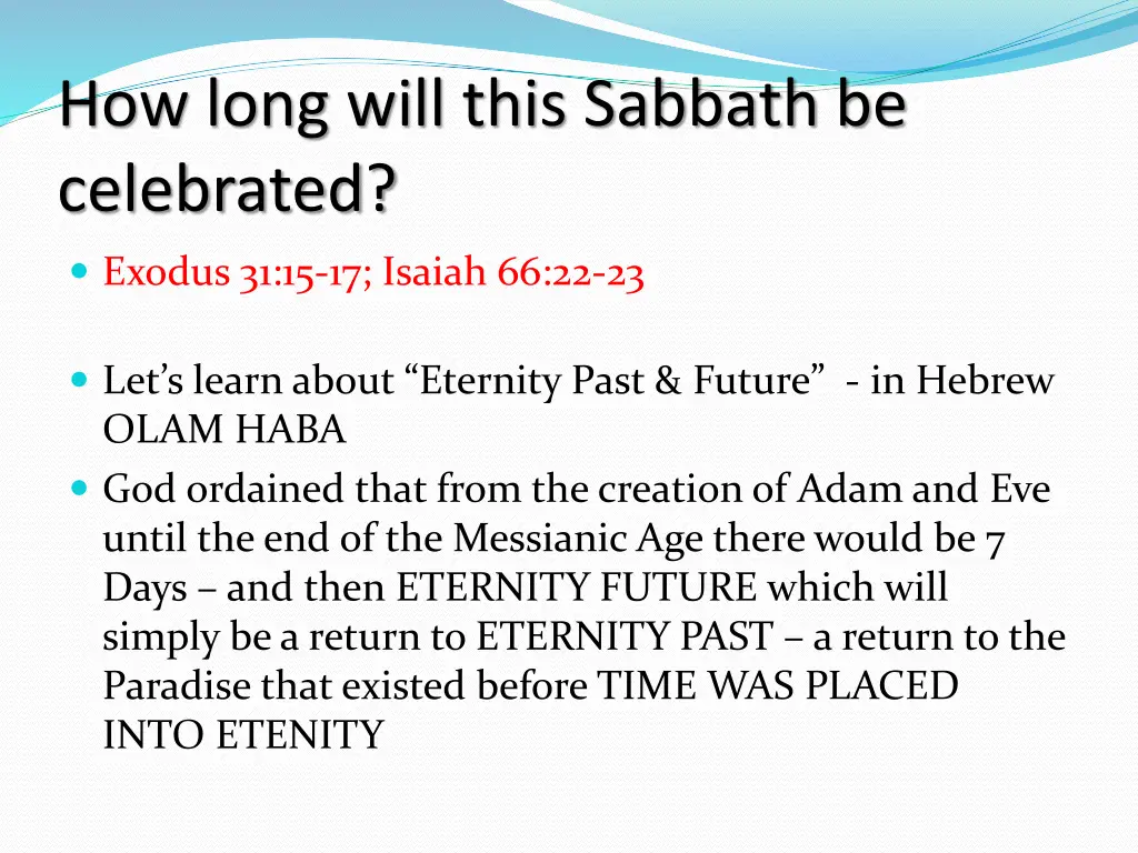 how long will this sabbath be celebrated