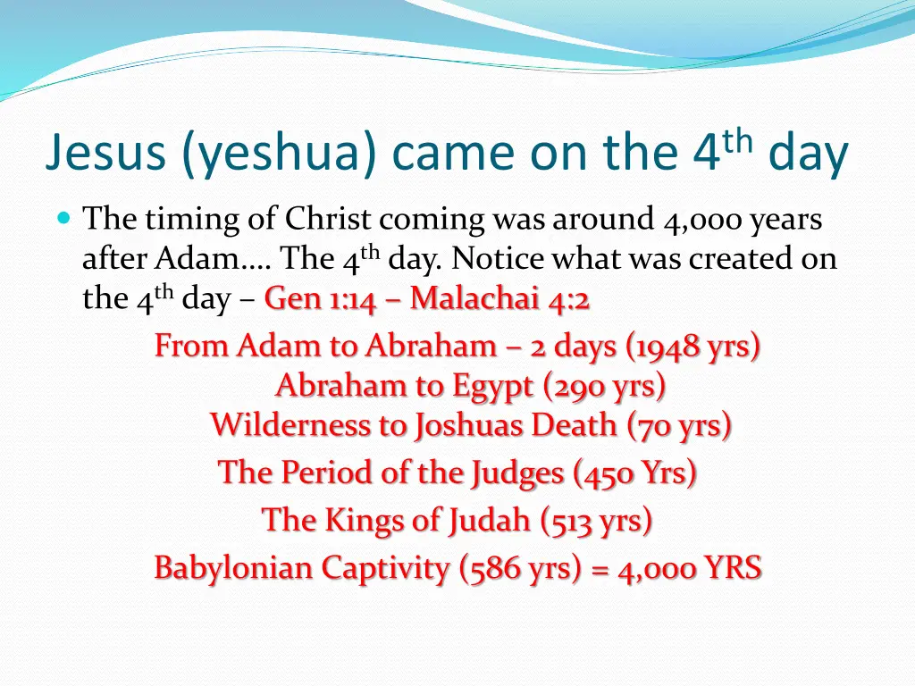 jesus yeshua came on the 4 th day