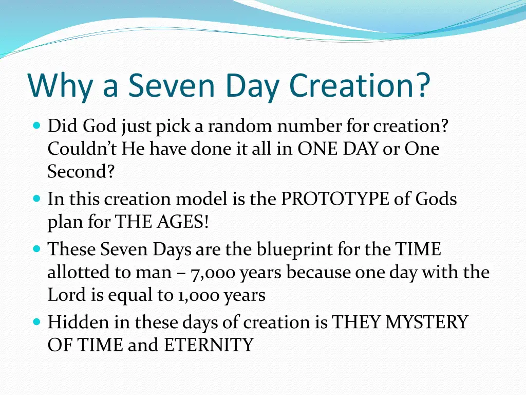 why a seven day creation