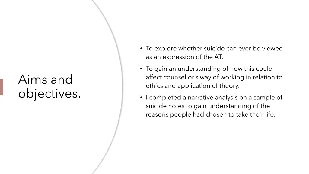 to explore whether suicide can ever be viewed