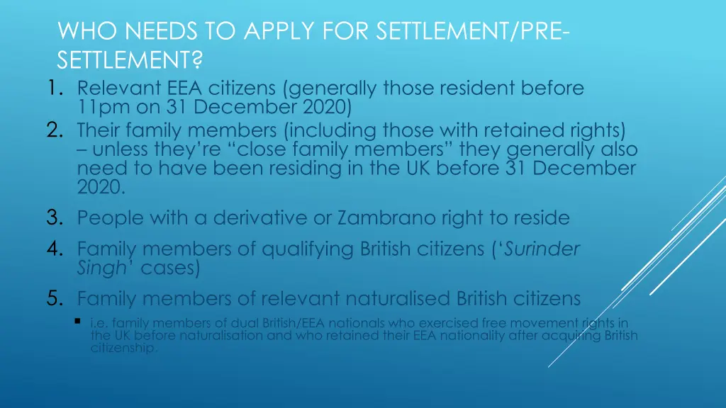 who needs to apply for settlement pre settlement