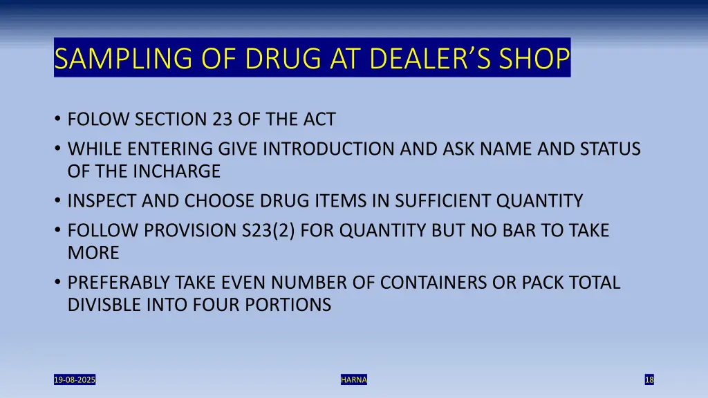 sampling of drug at dealer s shop