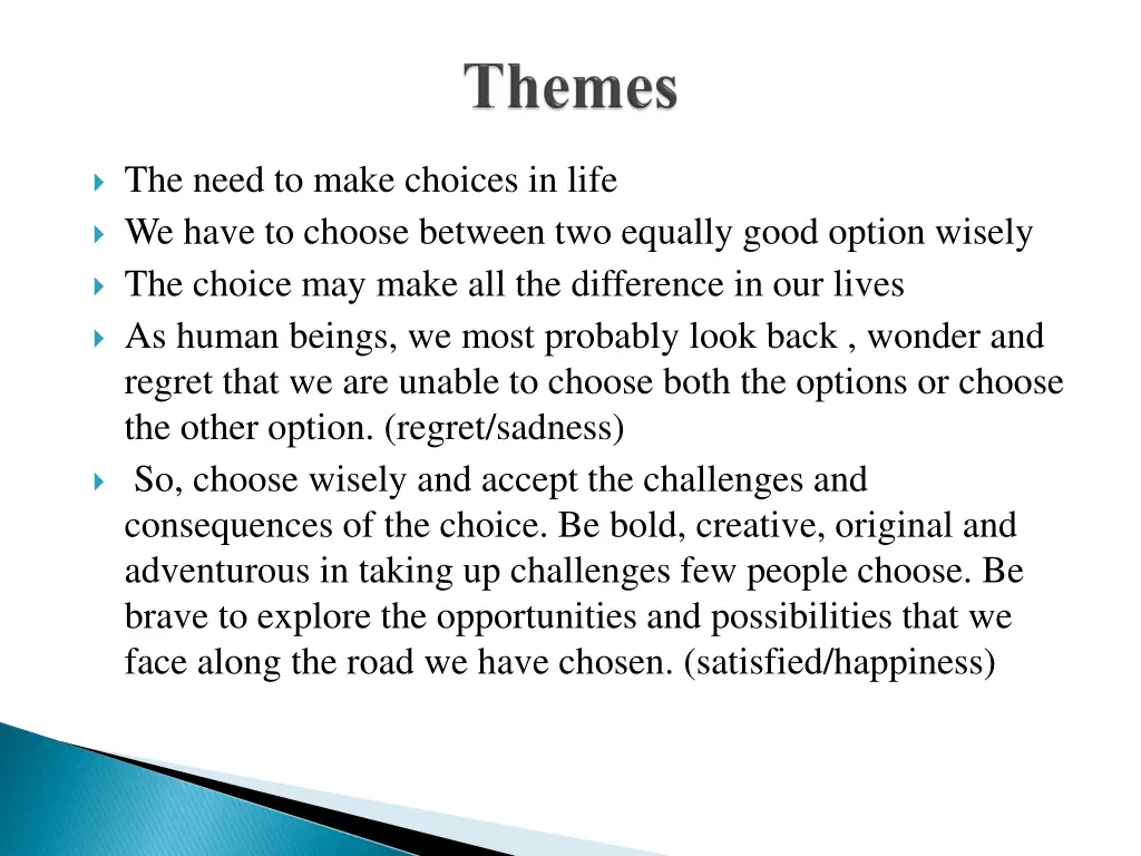 the need to make choices in life we have