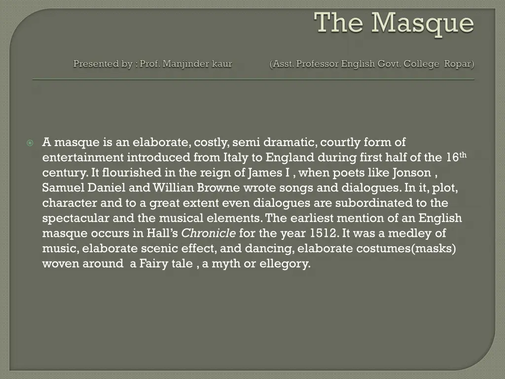 a masque is an elaborate costly semi dramatic