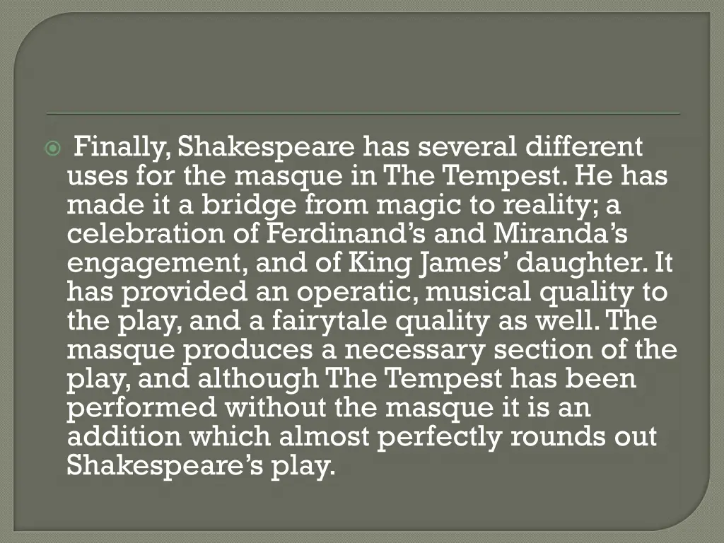 finally shakespeare has several different uses