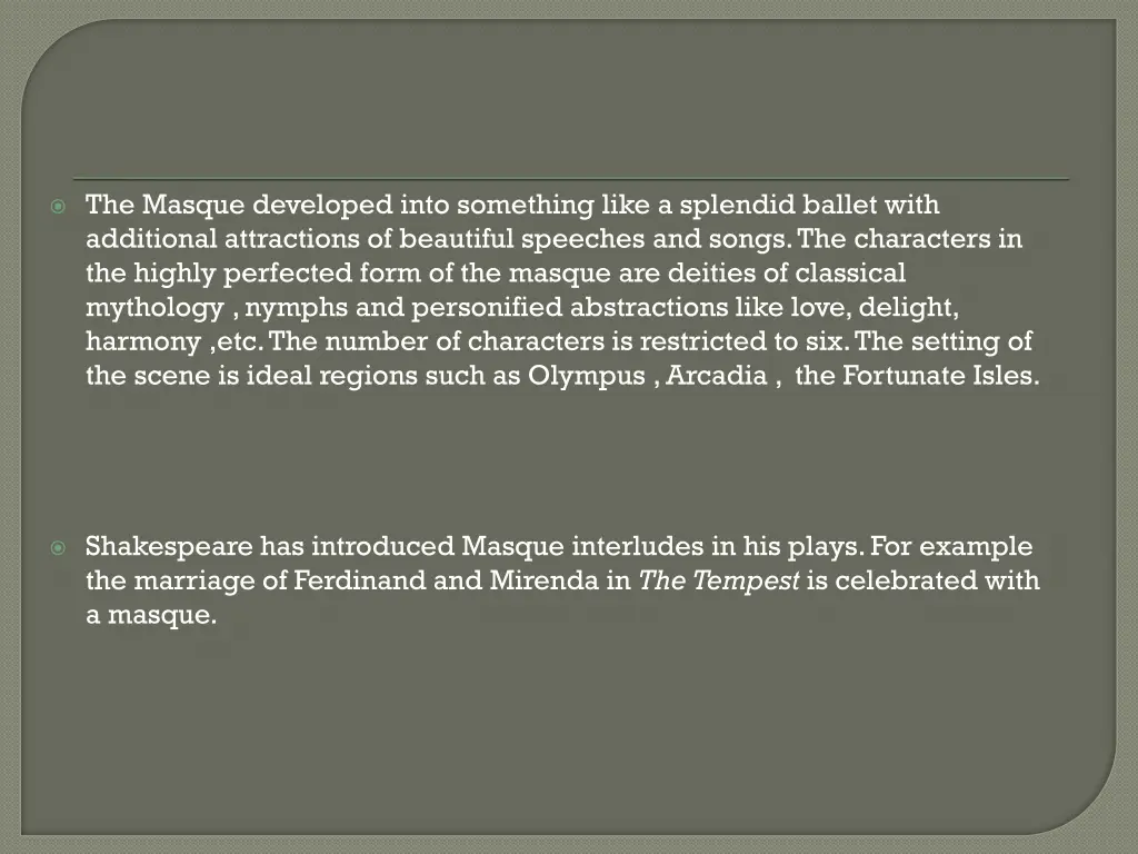 the masque developed into something like