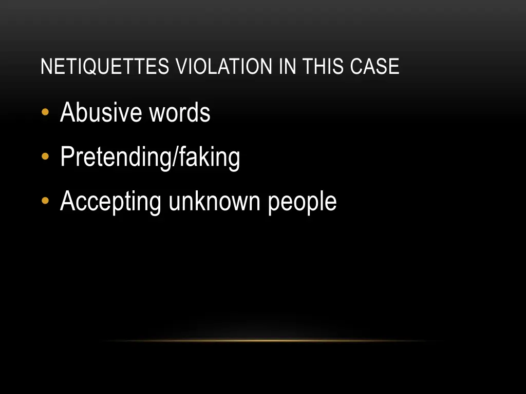 netiquettes violation in this case