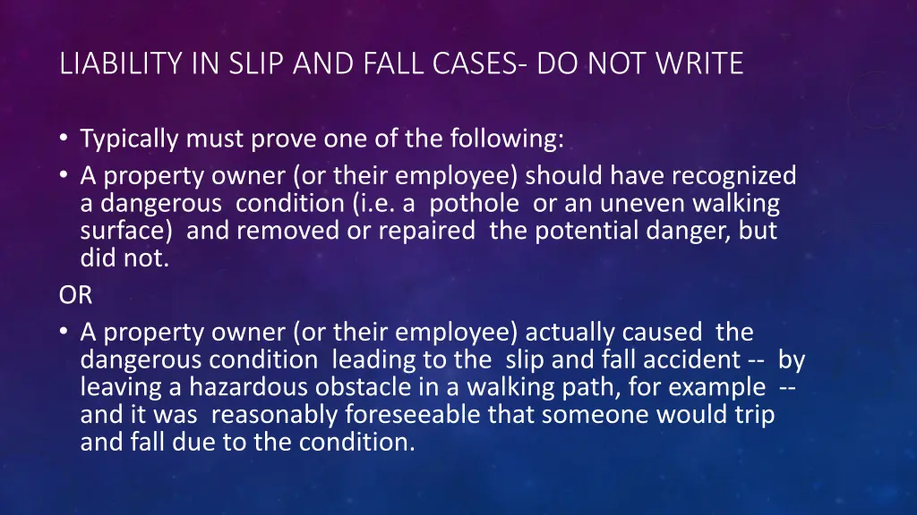 liability in slip and fall cases do not write