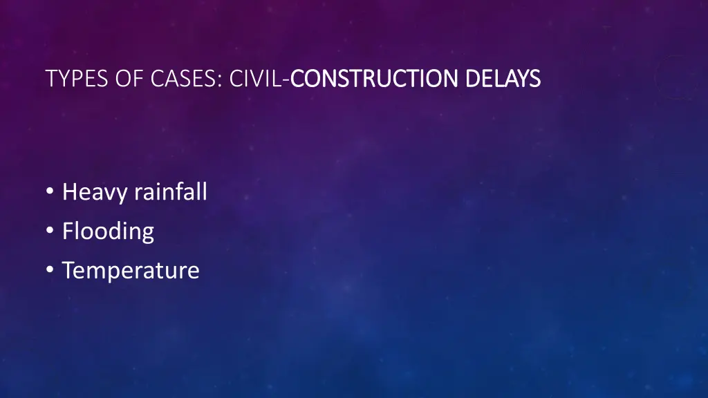 types of cases civil construction delays