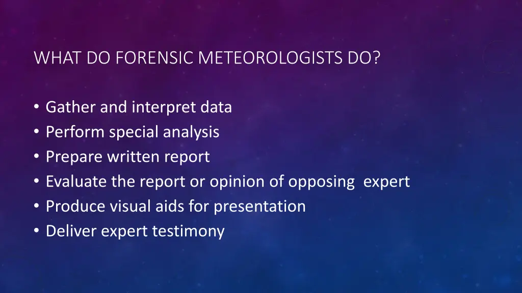 what do forensic meteorologists do