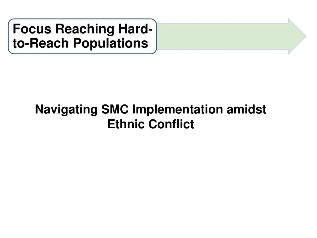 focus reaching hard to reach populations