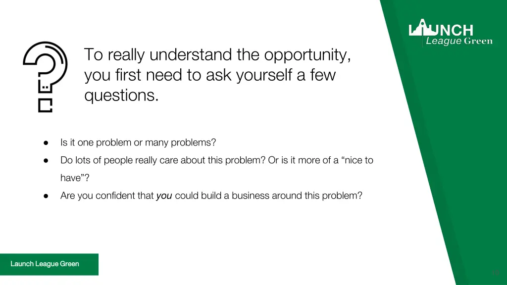 to really understand the opportunity you first