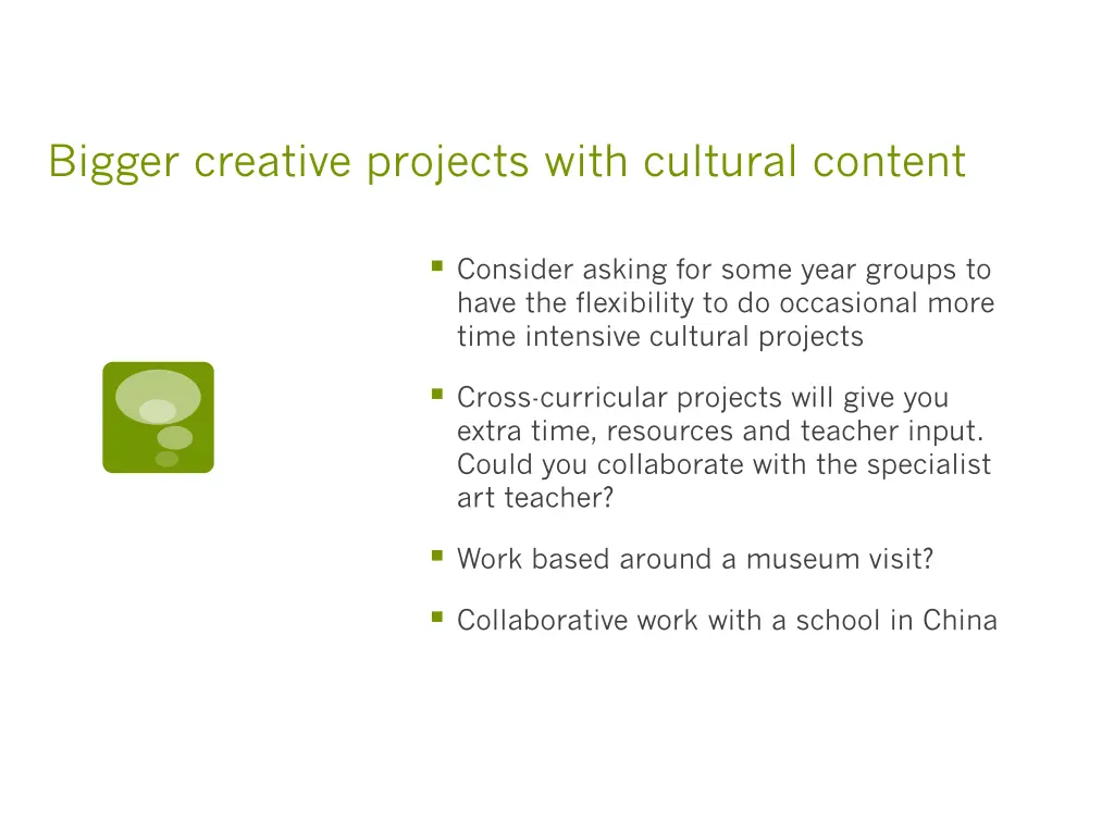 bigger creative projects with cultural content