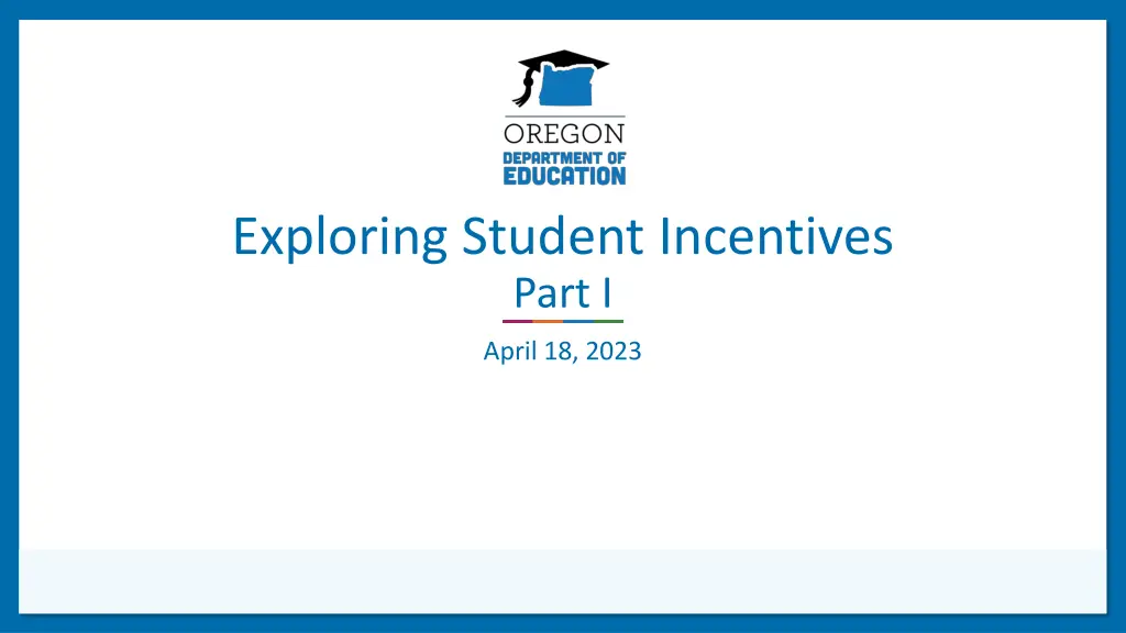 exploring student incentives part i
