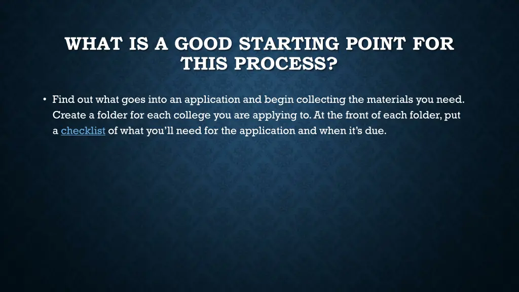 what is a good starting point for this process