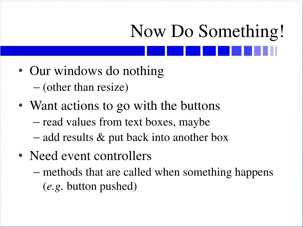 now do something