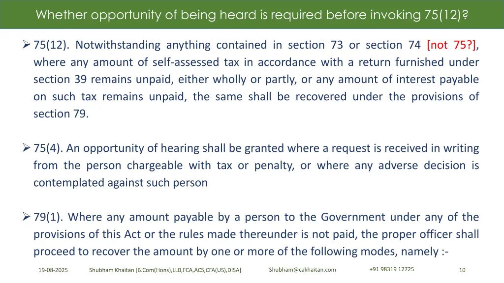 whether opportunity of being heard is required
