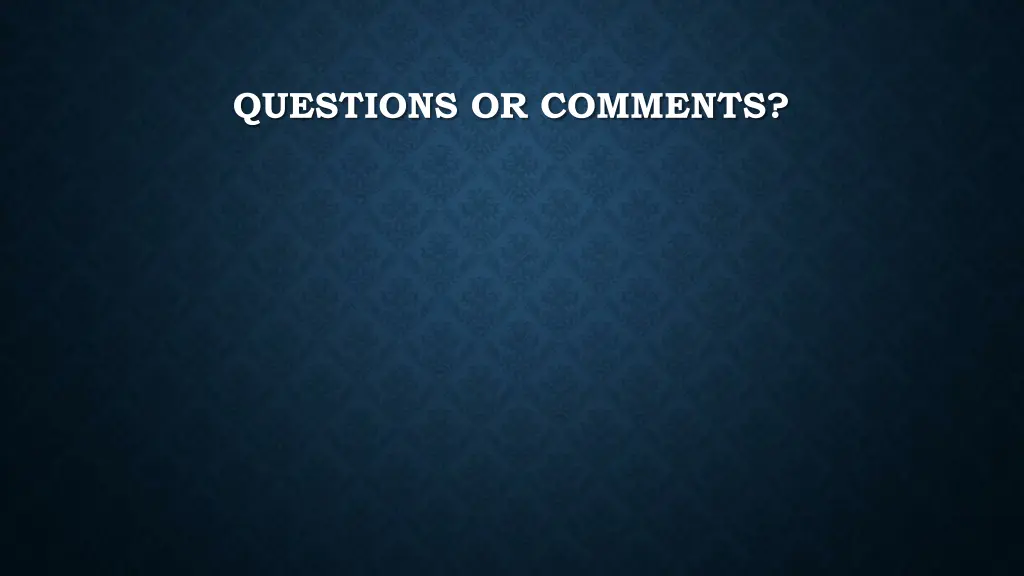 questions or comments