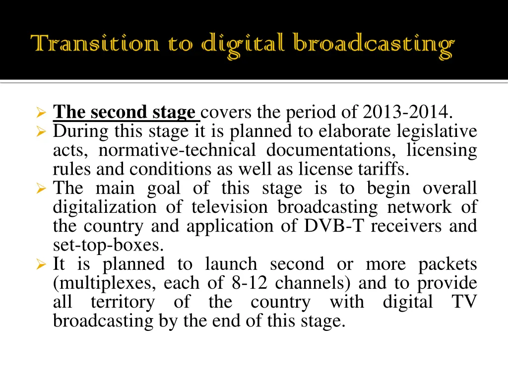 the second stage covers the period of 2013 2014