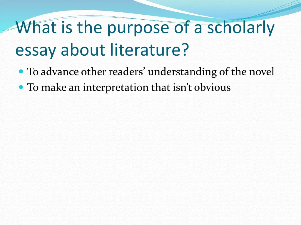 what is the purpose of a scholarly essay about