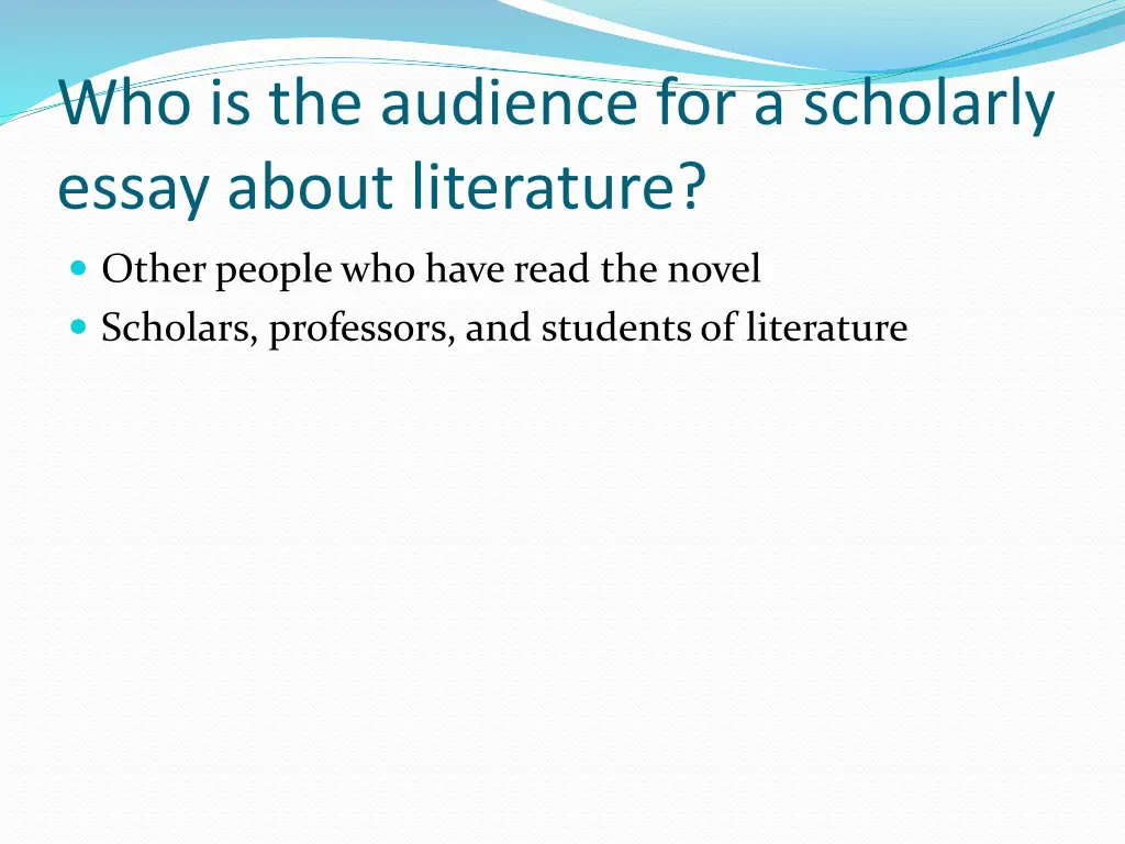 who is the audience for a scholarly essay about