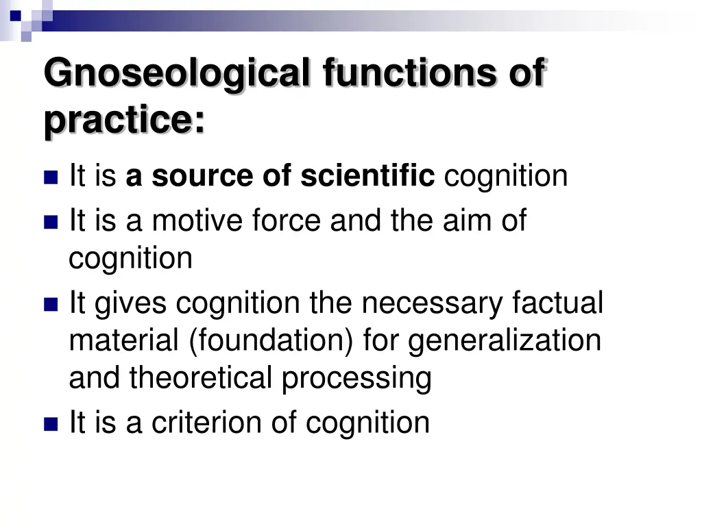 gnoseological functions of practice