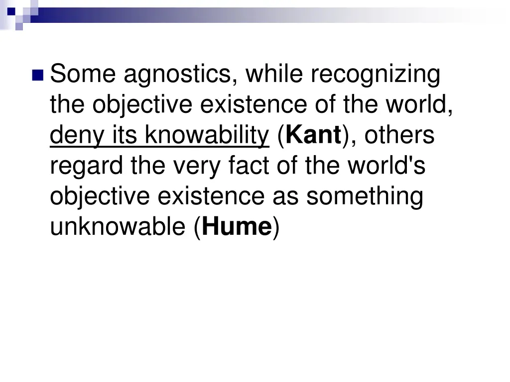 some agnostics while recognizing the objective
