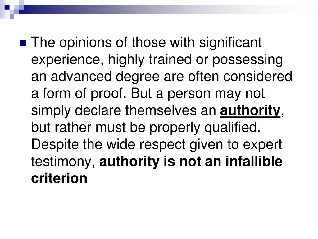 the opinions of those with significant experience