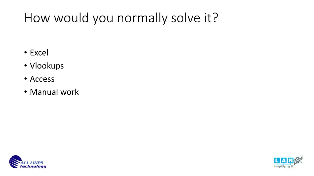 how would you normally solve it