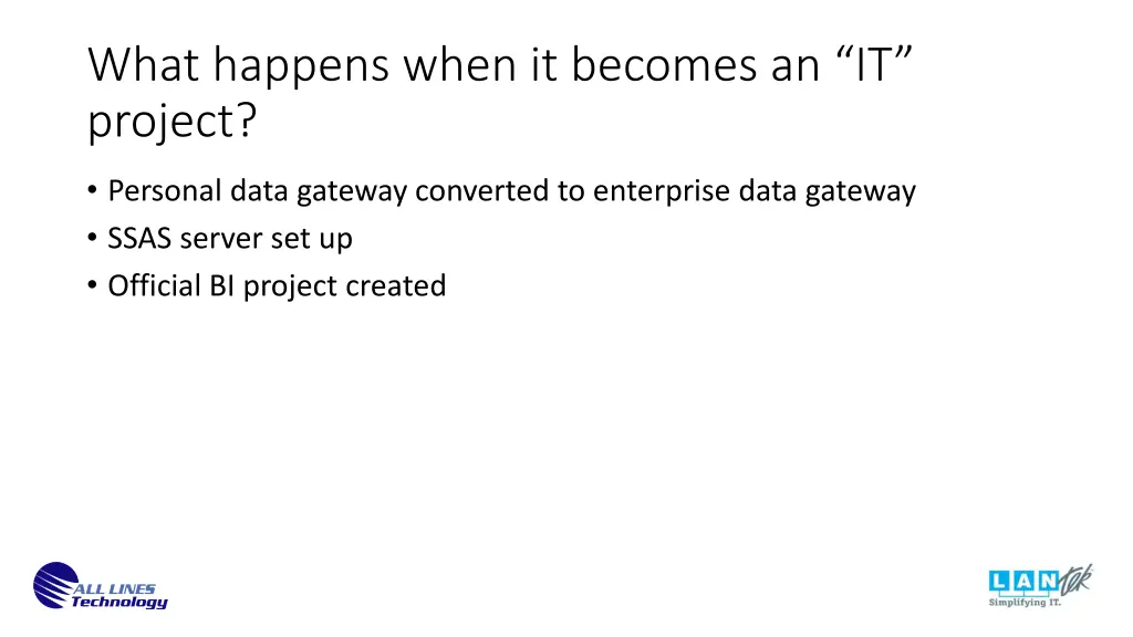 what happens when it becomes an it project