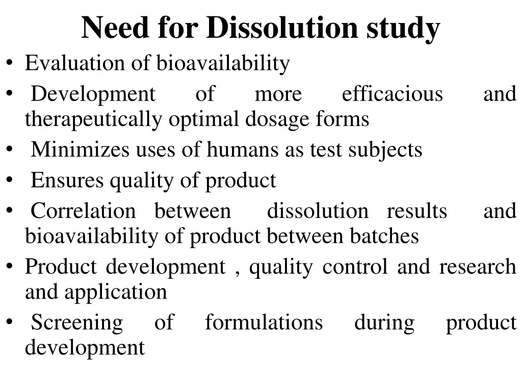 need for dissolution study evaluation