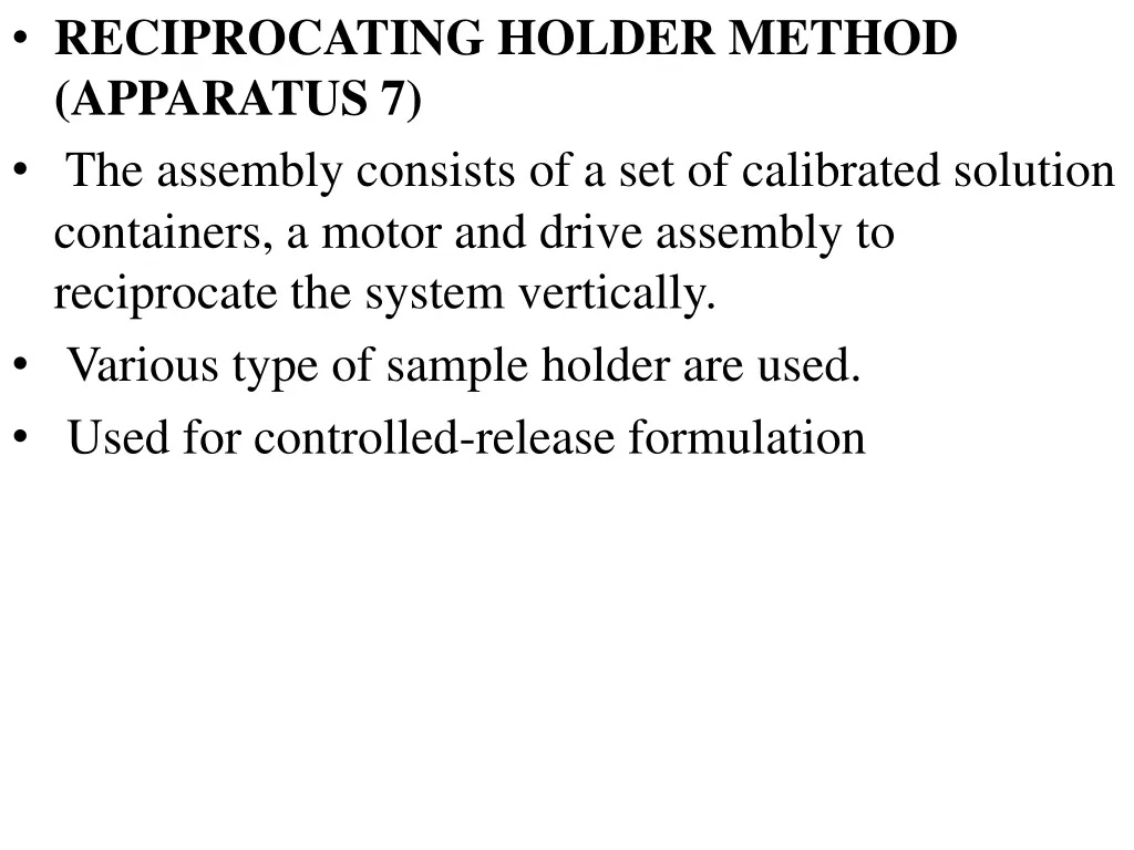 reciprocating holder method apparatus