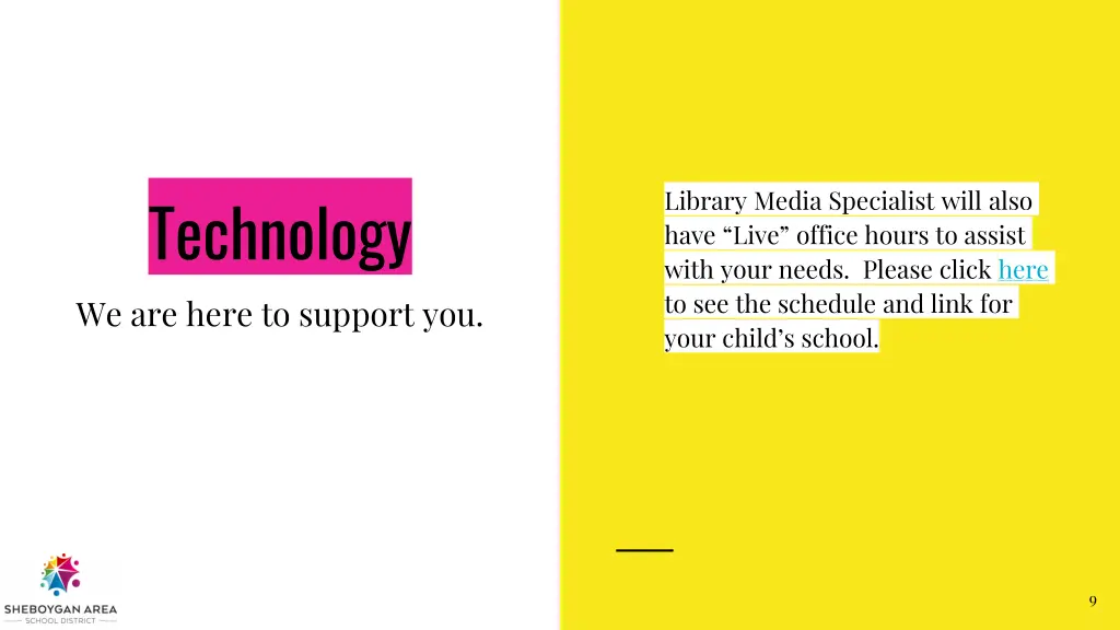 technology we are here to support you