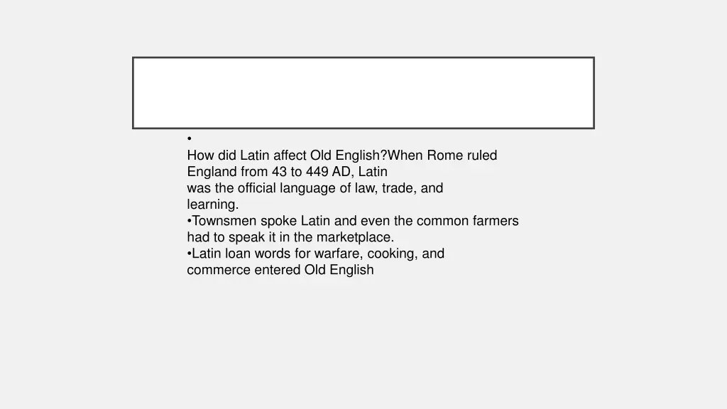 how did latin affect old english when rome ruled
